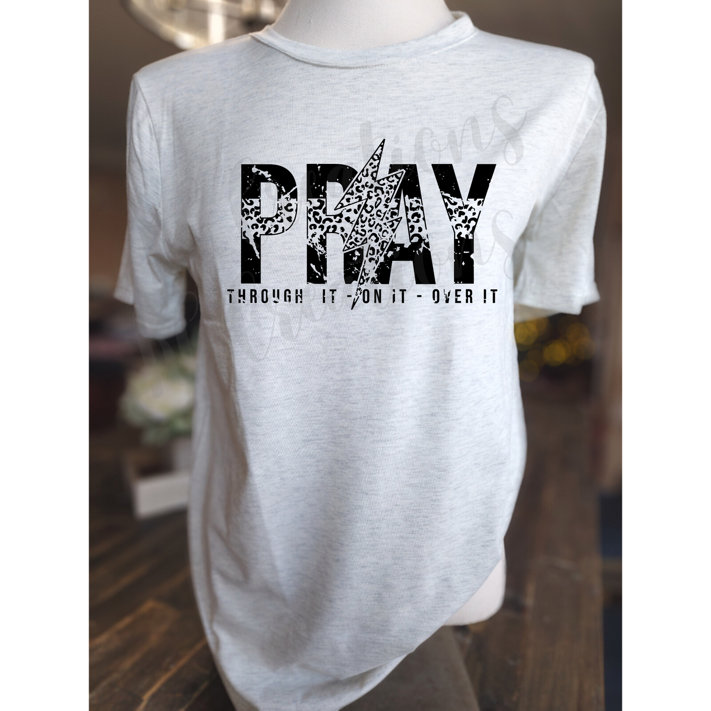 PRAY thru it Tee