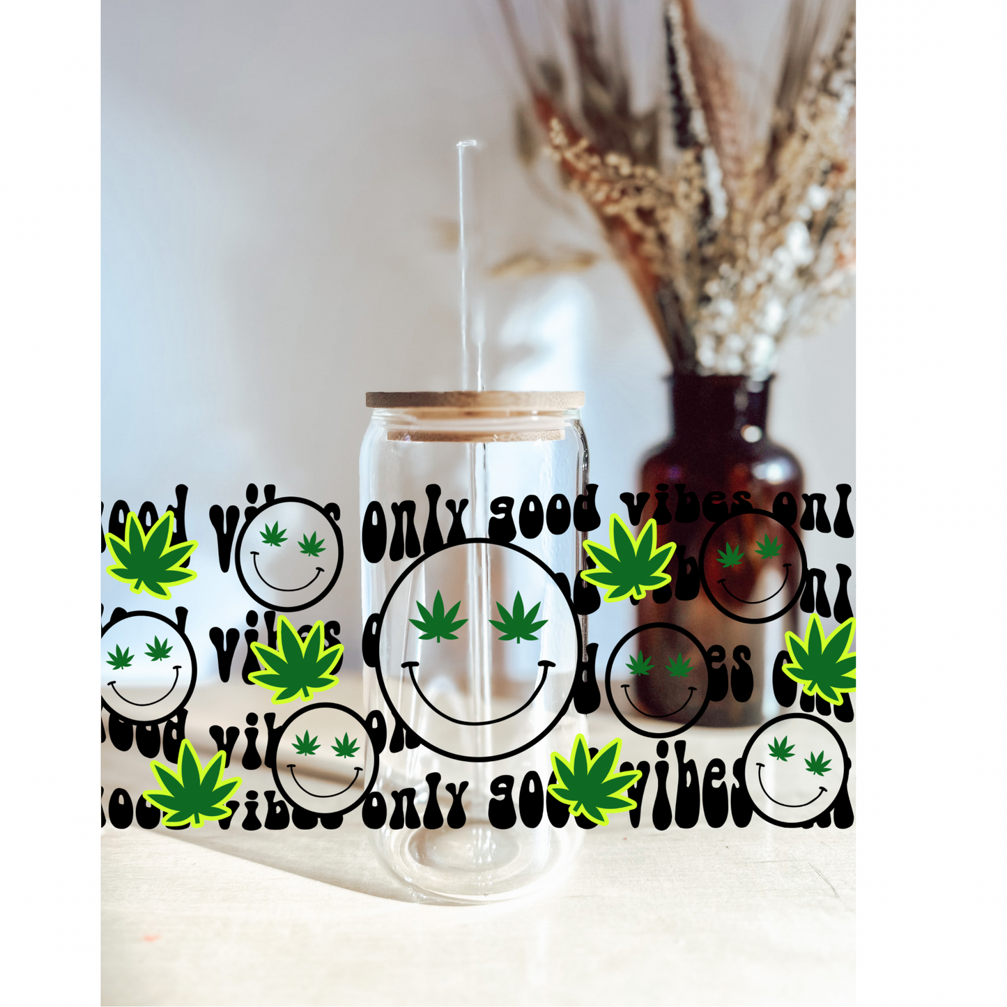 Only Good Vibes Glass Can